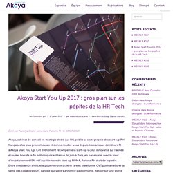 Akoya Start You Up 2017 : gros plan sur les pépites de la HR Tech - Akoya Consulting