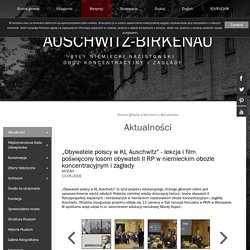 Aktualności / Muzeum / Auschwitz-Birkenau
