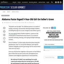Alabama Pastor Raped 9-Year-Old Girl On Father’s Grave
