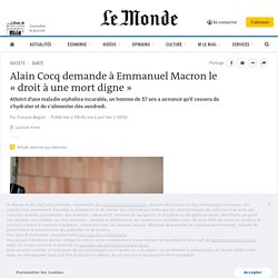 Alain Cocq demande à Emmanuel Macron le « droit à une mort digne »