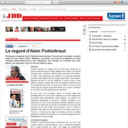 Le regard d'Alain Finkielkraut - Alain Finkielkraut