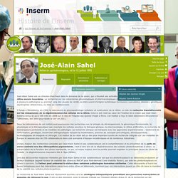 José-Alain Sahel / Histoire de l'Inserm