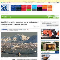 Les Nations unies alarmées par la fonte record des glaces de l'Arctique en 2012