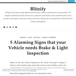 5 Alarming Signs that your Vehicle needs Brake & Light Inspection – Blitzify