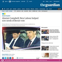 Alastair Campbell: New Labour helped sow seeds of Brexit vote