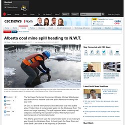 Alberta coal mine spill heading to N.W.T. - North