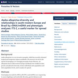 PARASITES & VECTORS 26/06/21 Aedes albopictus diversity and relationships in south-western Europe and Brazil by rDNA/mtDNA and phenotypic analyses: ITS-2, a useful marker for spread studies