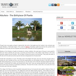 Albufera - The Birthplace Of Paella