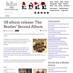April 10th, 1964 : US album release: The Beatles’ Second Album