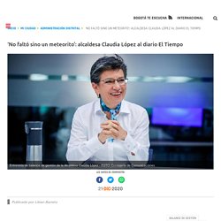 Alcaldesa Claudia López entrevista al diario El Tiempo
