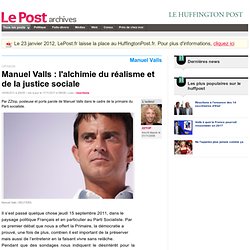 Manuel Valls : l'alchimie du réalisme et de la justice sociale - ZZTOP sur LePost.fr (11:33)