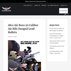 Alco Air Boss 50 Caliber Air Rife Swaged Lead Bullets