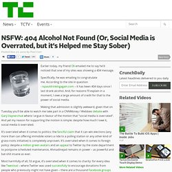 NSFW: 404 Alcohol Not Found (Or, Social Media is Overrated, but it’s Helped me Stay Sober)