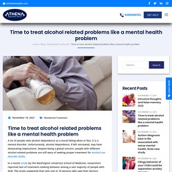 Time to treat alcohol related problems like a mental health problem - Athena Behavioral Health