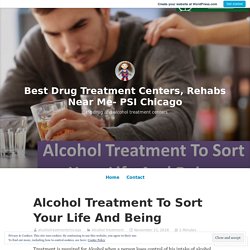 Alcohol Treatment To Sort Your Life And Being- Positive Sobriety Institute