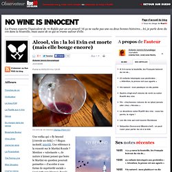 Alcool, vin : la loi Evin est morte (mais elle bouge encore)