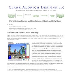 Clark Aldrich Designs: Using Serious Games and Simulations: A Quick and Dirty Guide