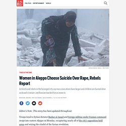 Women in Aleppo Choose Suicide Over Rape, Rebels Report