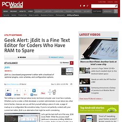 Geek Alert: jEdit Is a Fine Text Editor for Coders Who Have RAM to Spare