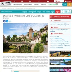 D’Alésia à l’Auxois : la Côte d’Or, au fil du temps : Idées week end Bourgogne