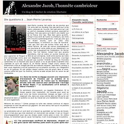 Archive du blog » Dix questions à … Jean-Pierre Levaray