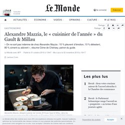Alexandre Mazzia, le « cuisinier de l’année » du Gault & Millau