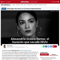 Alexandria Ocasio-Cortez, el huracán que sacude Estados Unidos