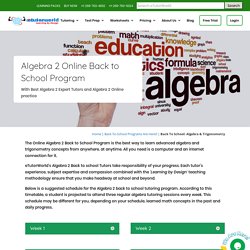 Algebra 2 Online Back-to-School Tutoring