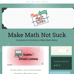 Algebra Practice for Virtual Learning – Make Math Not Suck