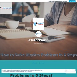 How to Solve Algebra Problems In 6 Steps? – eTutorWorld