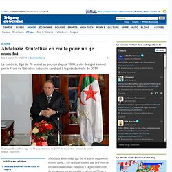 Algérie: Abdelaziz Bouteflika en route pour un 4e mandat - News Monde: Afrique
