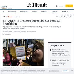 En Algérie, la presse en ligne subit des blocages à répétition