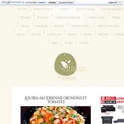 Loubia algerienne oignons et tomates - Evasion Culinaire