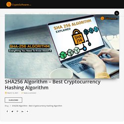 SHA256 Algorithm Explained - The Best Cryptocurrency Hashing Algorithm