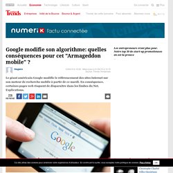 Google modifie son algorithme: quelles conséquences pour cet "Armageddon mobile" ? - Numerik