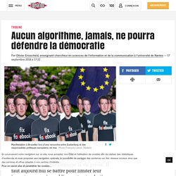 (20+) Aucun algorithme, jamais, ne pourra défendre la démocratie - Libération