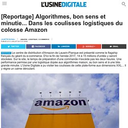[Reportage] Algorithmes, bon sens et minutie... Dans les coulisses logistiques du colosse Amazon