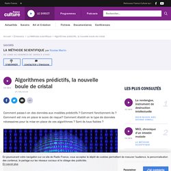 Algorithmes prédictifs, la nouvelle boule de cristal