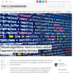 Biased algorithms: here's a more radical approach to creating fairness