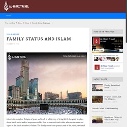 Family Status And Islam - Alhijaz Travel Official BlogAlhijaz Travel Official Blog