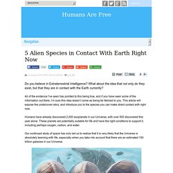 5 Alien Species in Contact With Earth Right Now