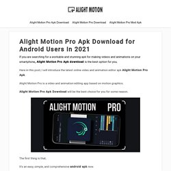 Alight Motion Pro Apk Download for Android Users in 2021
