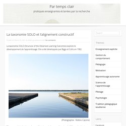 La taxonomie SOLO et l’alignement constructif ~ Par temps clair