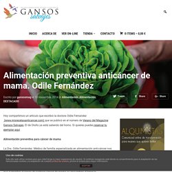 Alimentación preventiva anticáncer de mama. Odile Fernández - Gansos Salvajes