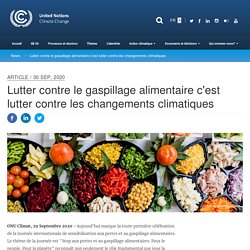 UNFCCC_INT 30/09/20 Lutter contre le gaspillage alimentaire c'est lutter contre les changements climatiques