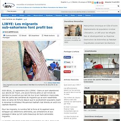 LIBYE: Les migrants sub-sahariens font profil bas