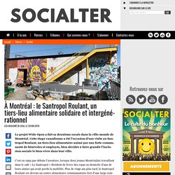 À Montréal : le Santropol Roulant, un tiers-lieu alimentaire solidaire et intergénérationnel