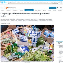 METROPOLITAIN 25/04/19 Gaspillage alimentaire : l’Occitanie veut perdre du poids