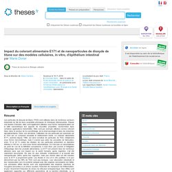 Marie Dorier , Impact du colorant alimentaire E171 et de nanoparticules de dioxyde de titane sur des modèles cellulaires, in vitro, d'épithélium intestinal