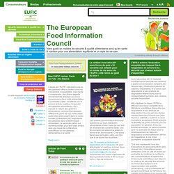 Le Conseil Européen de l'Information sur l'Alimentation #EUFIC# : Votre guide en matière de sécurité & qualité alimentaires ainsi qu’en santé & nutrition pour une alimentation équilibrée et un style de vie sain.